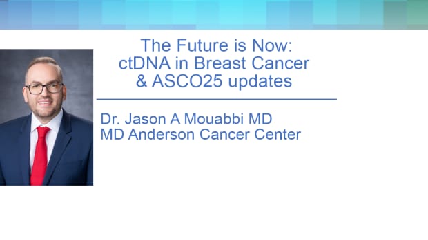 The Future is Now ctDNA in Breast Cancer ASCO25 updates