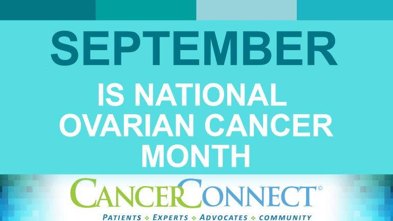 September Is National Ovarian Cancer Awareness Month Cancerconnect 