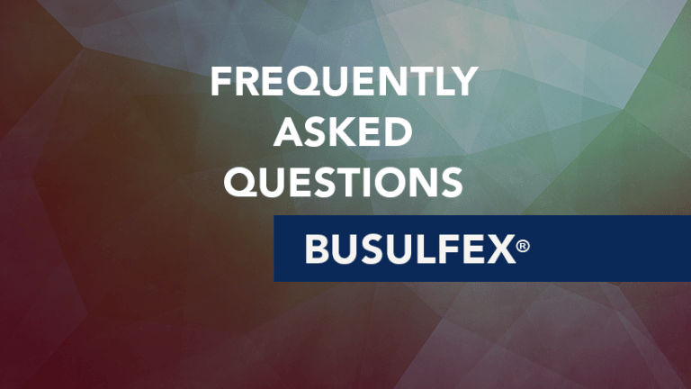 Frequently Asked Questions about Busulfex® (busulfan)
