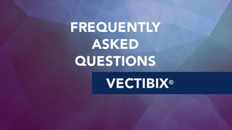Frequently Asked Questions about Vectibix® (Panitumumab)
