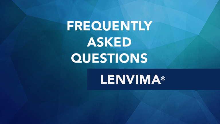 Frequently Asked Questions about Lenvima® (Lenvatinib)