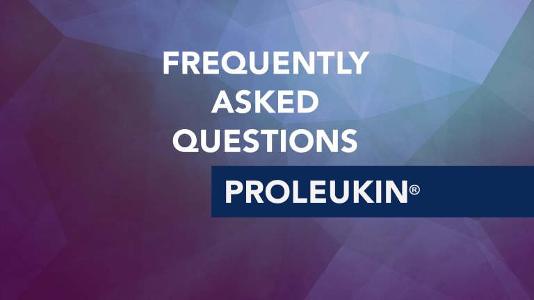 Frequently Asked Questions About Proleukin® (aldesleukin)