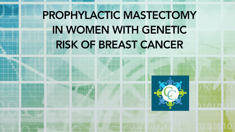 Prophylactic Mastectomy in Women with Genetic Risk of Breast Cancer
