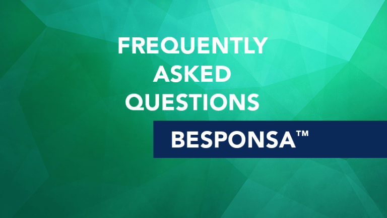 BESPONSA™ - Frequently Asked Questions About BESPONSA™ (inotuzumab ozogamicin)
