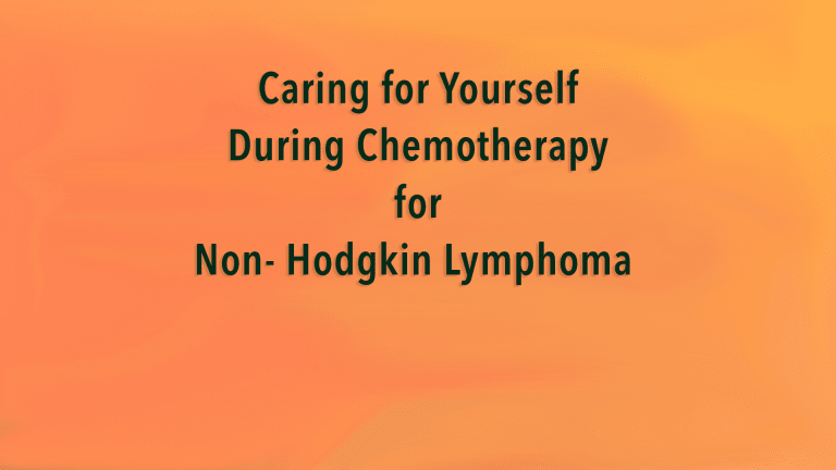 Caring for Yourself During Chemotherapy for Non- Hodgkin’s Lymphoma
