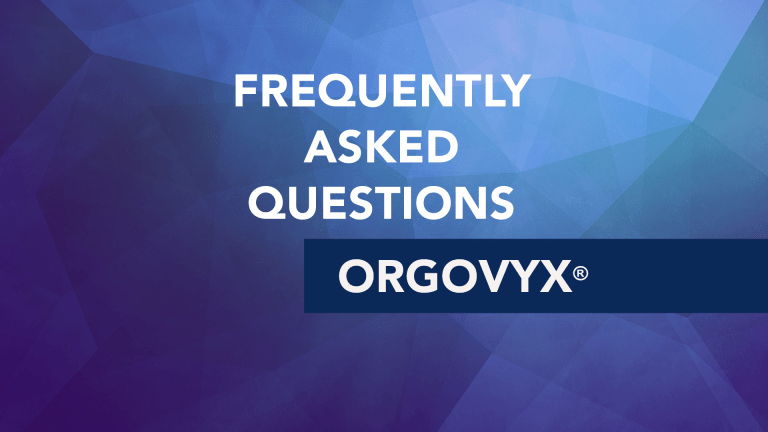 Frequently Asked Questions About Orgovyx® (relugolix)