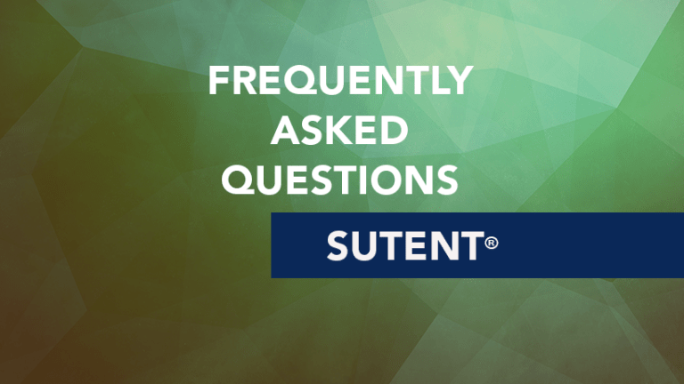 Frequently Asked Questions about Sutent® (Sunitinib malate)