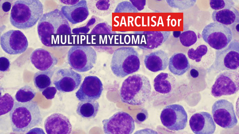    Sarclisa (isatuximab) – Anti CD38 Targeted Therapy for Myeloma