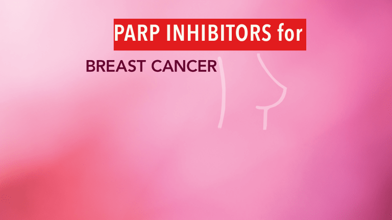 PARP Inhibitors Slow Spread of Inherited Breast Cancer Caused by BRCA Mutations.