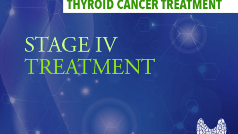 Treatment of Stage IV Thyroid Cancer