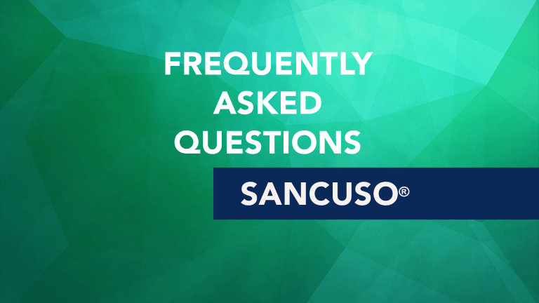 Frequently Asked Questions About Sancuso® (Granisetron)