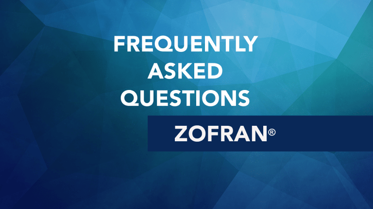 Frequently Asked Questions About Zofran® (Ondansetron)
