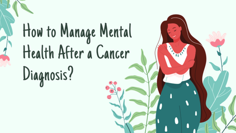 How to Manage Mental Health After a Cancer Diagnosis?