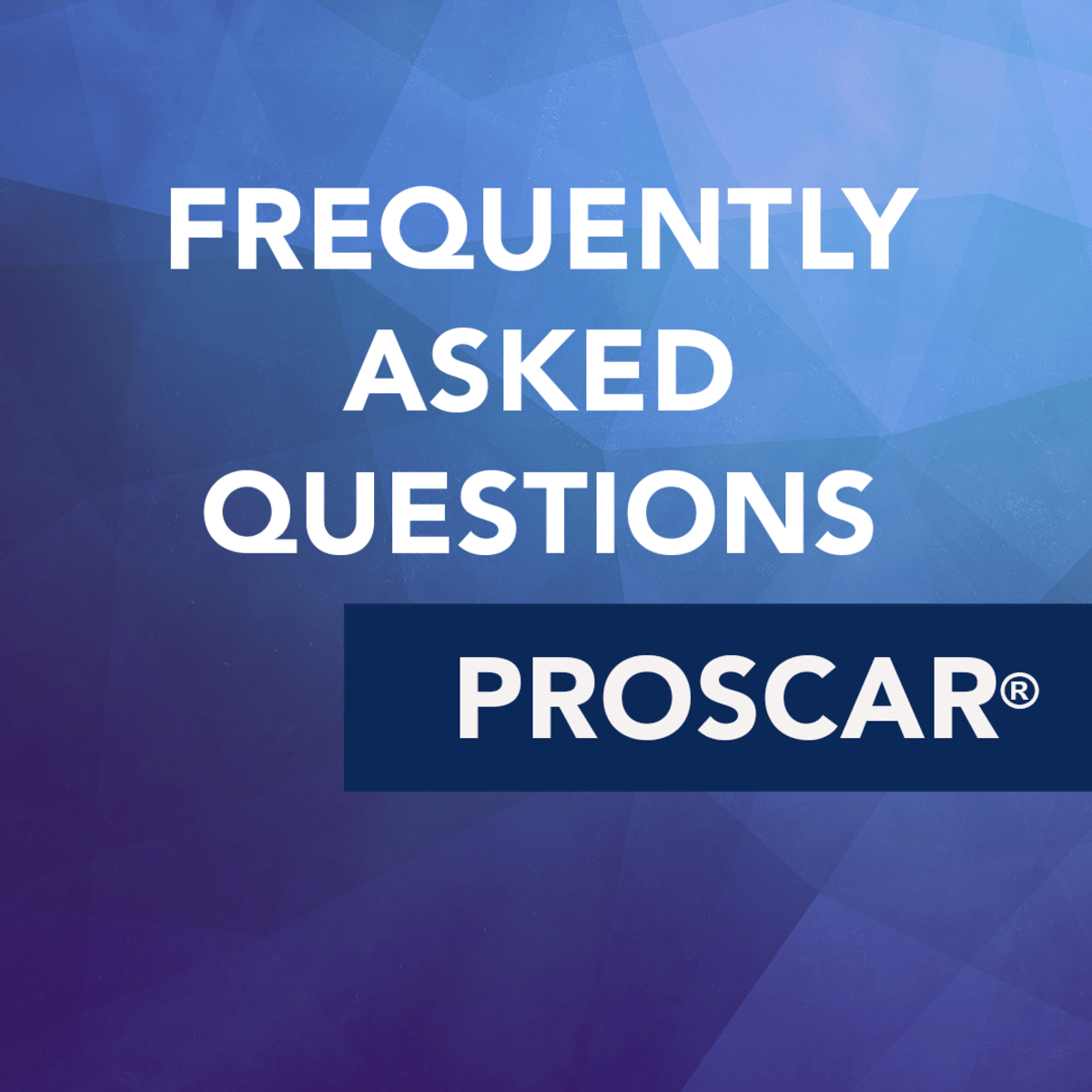 Frequently Asked Questions About Proscar Finasteride