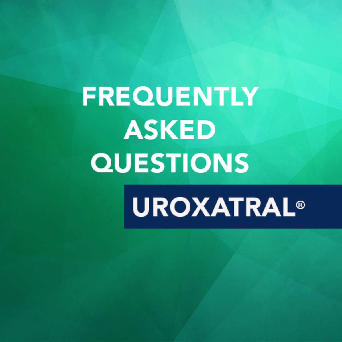 Frequently Asked Questions about Uroxatral alfuzosin